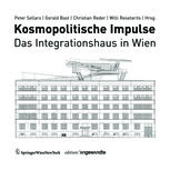 Kosmopolitische Impulse Das Integrationshaus in Wien