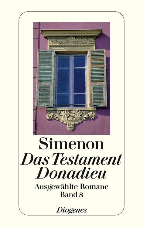 Das Testament Donadieu: Ausgewählte Romane