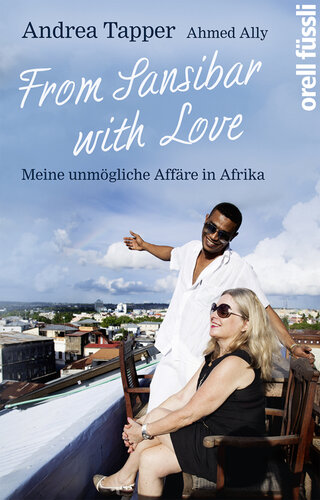 From Sansibar with Love meine unmögliche Affäre in Afrika
