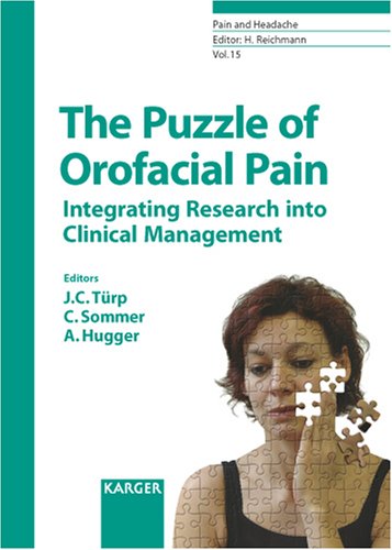 The Puzzle of Orofacial Pain Integrating Research into Clinical Management