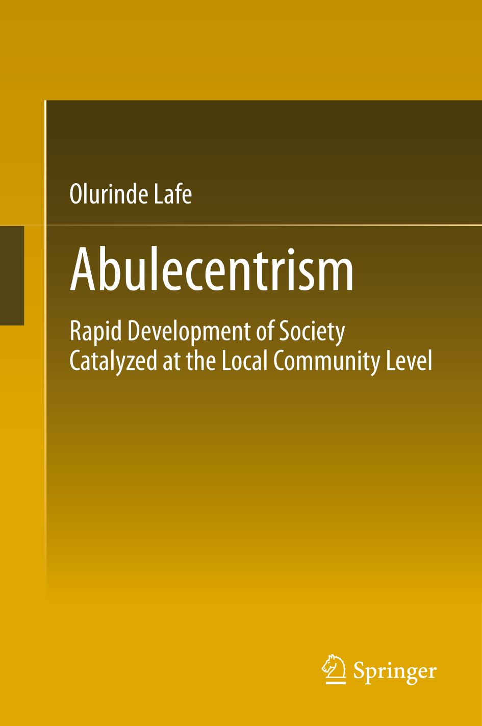 Abulecentrism Rapid Development of Society Catalyzed at the Local Community Level