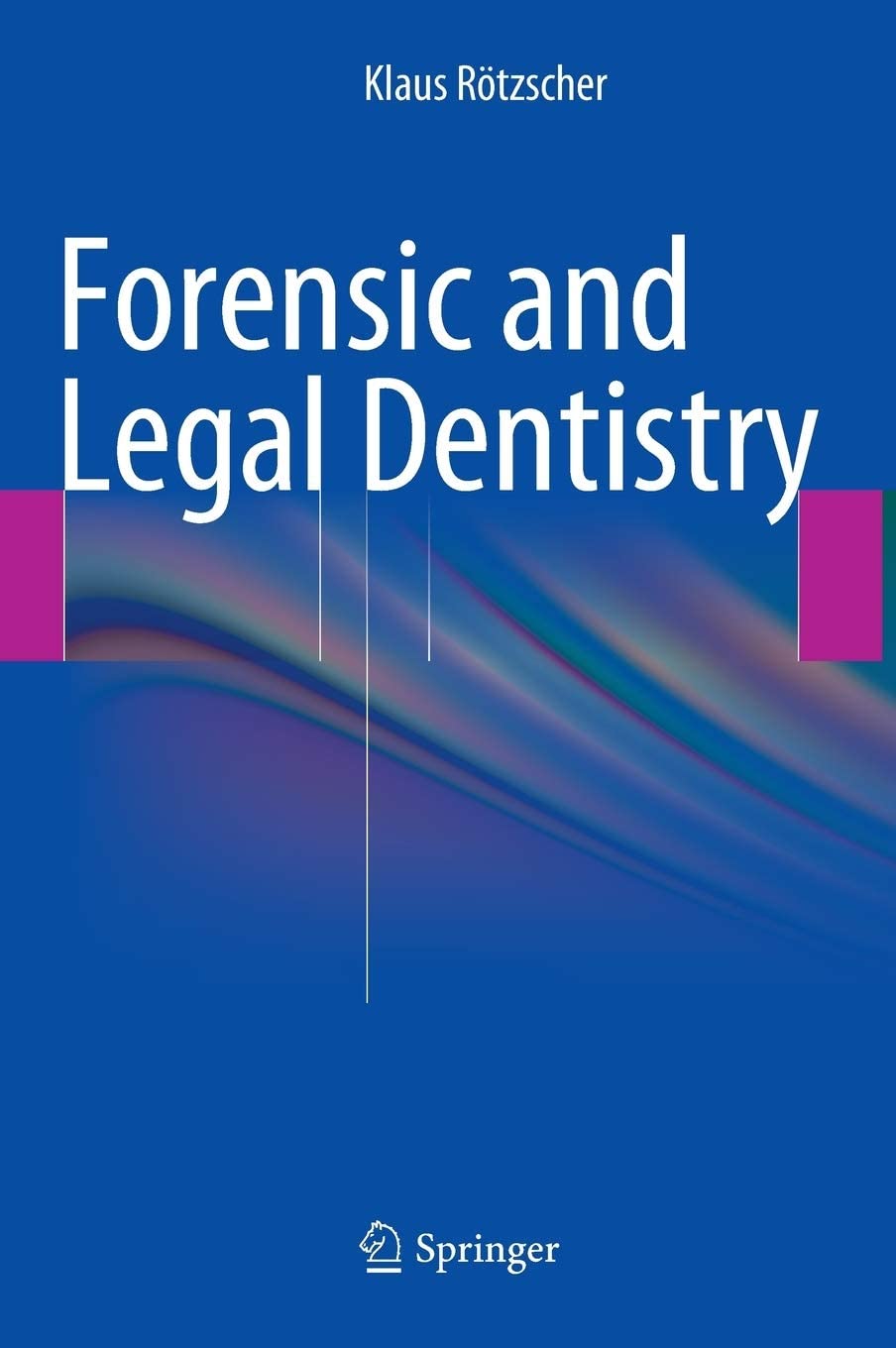 Forensic and Legal Dentistry