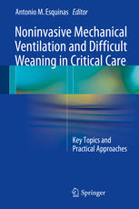 Noninvasive Mechanical Ventilation and Difficult Weaning in Critical Care Key Topics and Practical Approaches