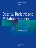 Obesity, bariatric and metabolic surgery : a practical guide