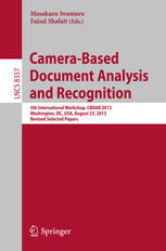 Camera-based document analysis and recognition : 5th international workshop, CBDAR 2013, Washington, DC, USA, August 23, 2013 : revised selected papers