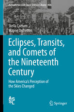 Eclipses, Transits, and Comets of the Nineteenth Century : How America's Perception of the Skies Changed