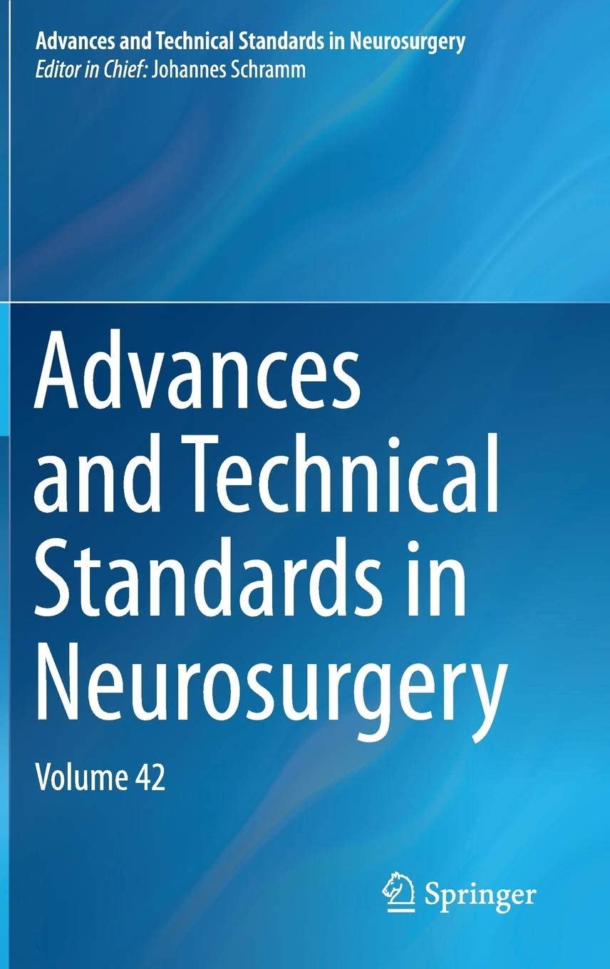 Advances and Technical Standards in Neurosurgery, Volume 42