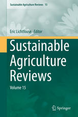 Sustainable Agriculture Reviews : Volume 15