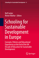 Schooling for Sustainable Development in Europe [recurso electrónico] : Concepts, Policies and Educational Experiences at the End of the UN Decade of Education for Sustainable Development.