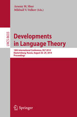 Developments in Language Theory 18th International Conference, DLT 2014, Ekaterinburg, Russia, August 26-29, 2014. Proceedings