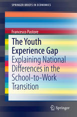 The Youth Experience Gap Explaining National Differences in the School-to-Work Transition