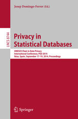 Privacy in Statistical Databases : UNESCO Chair in Data Privacy, International Conference, PSD 2014, Ibiza, Spain, September 17-19, 2014. Proceedings