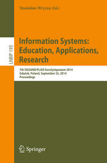 Information systems : education, applications, research : 7th SIGSAND/PLAIS EuroSymposium 2014 Gdańsk, Poland, September 25, 2014 proceedings