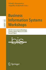 Business Information Systems Workshops BIS 2014 International Workshops, Larnaca, Cyprus, May 22-23, 2014, Revised Papers