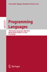 Programming languages : 18th Brazilian Symposium, SBLP 2014, Maceio, Brazil, October 2-3, 2014 : proceedings