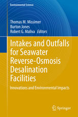 Intakes and Outfalls for Seawater Reverse-Osmosis Desalination Facilities : Innovations and Environmental Impacts