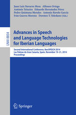 Advances in Speech and Language Technologies for Iberian Languages Second International Conference, IberSPEECH 2014, Las Palmas de Gran Canaria, Spain, November 19-21, 2014. Proceedings