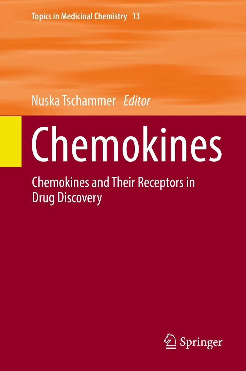 Chemokines : Chemokines and Their Receptors in Drug Discovery