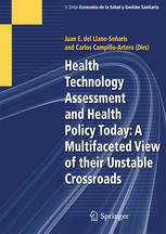 Health technology assessment and health policy today : a multifaceted view of their unstable crossroads