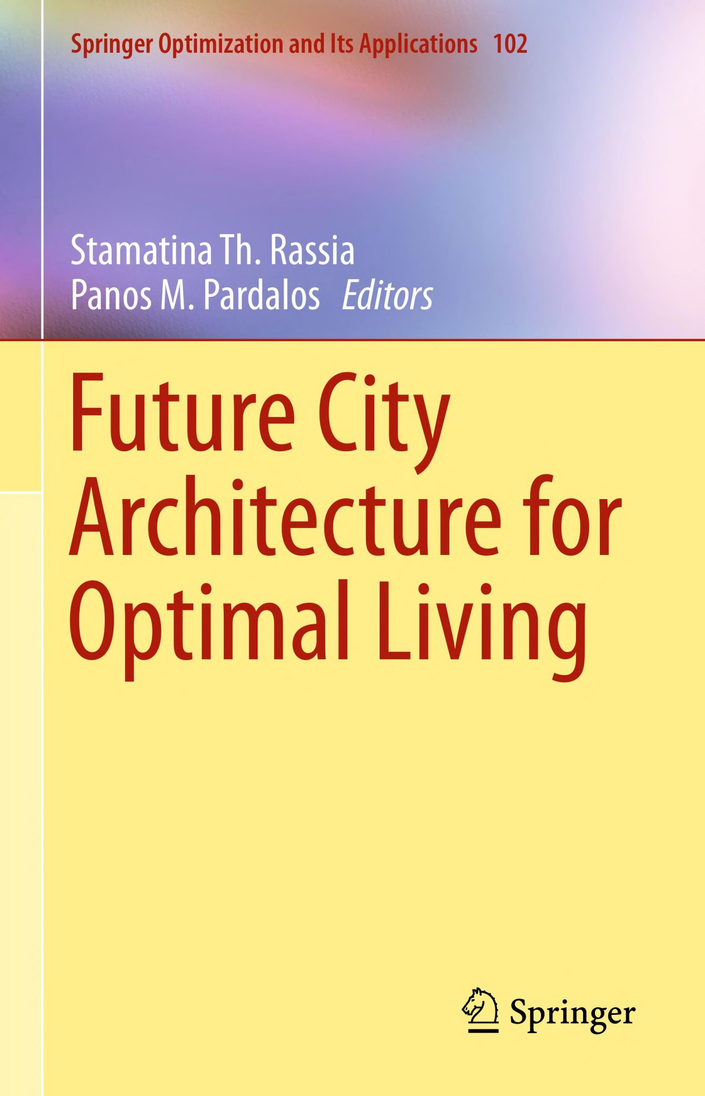 Future city architecture for optimal living