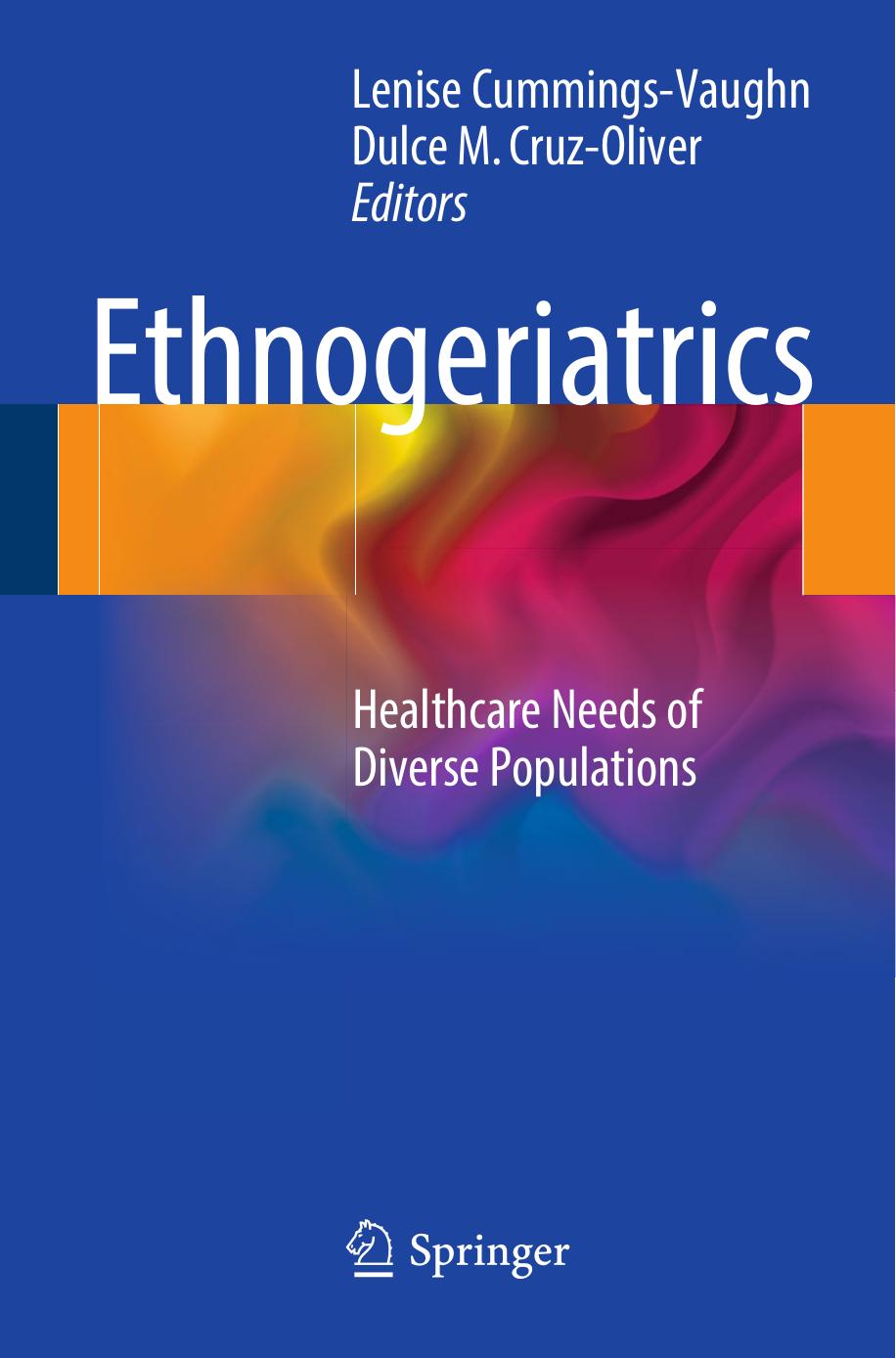 Ethnogeriatrics : healthcare needs of diverse populations