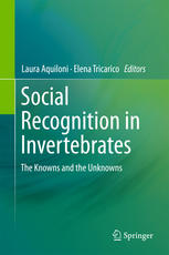 Social Recognition in Invertebrates : The Knowns and the Unknowns