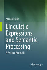 Linguistic Expressions and Semantic Processing : a Practical Approach