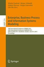 Enterprise, Business-Process and Information Systems Modeling : 16th International Conference, BPMDS 2015, 20th International Conference, EMMSAD 2015, Held at CAiSE 2015, Stockholm, Sweden, June 8-9, 2015, Proceedings