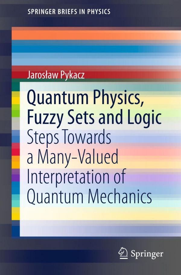 Quantum Physics, Fuzzy Sets and Logic : Steps Towards a Many-Valued Interpretation of Quantum Mechanics
