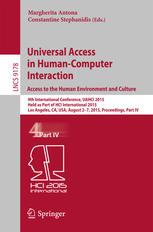 Universal access in human-computer interaction : 9th International Conference, UAHCI 2015, held as part of HCI International 2015, Los Angeles, CA, USA, August 2-7, 2015, proceedings