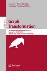 Graph transformation : 8th International Conference, ICGT 2015, held as part of STAF 2015, L'Aquila, Italy, July 21-23, 2015 ; proceedings