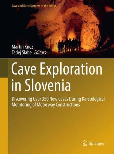 Cave Exploration in Slovenia Discovering Over 350 New Caves During Motorway Construction on Classical Karst