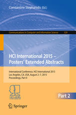 HCI International 2015 - Postersâ#x80 ; #x99 ; Extended Abstracts : International Conference, HCI International 2015, Los Angeles, CA, USA, August 2-7, 2015. Proceedings, Part II