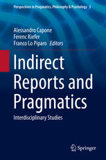 Indirect reports and pragmatics : interdisciplinary studies