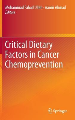 Critical Dietary Factors in Cancer Chemoprevention