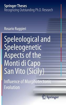 Speleological and Speleogenetic Aspects of the Monti Di Capo San Vito (Sicily)