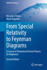 From Special Relativity to Feynman Diagrams : A Course in Theoretical Particle Physics for Beginners