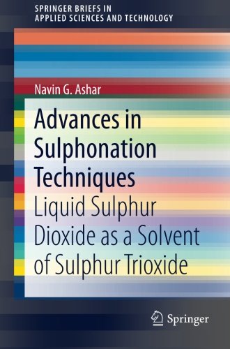 Advances in Sulphonation Techniques Liquid Sulphur Dioxide as a Solvent of Sulphur Trioxide