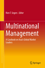 Multinational Management A Casebook on Asia's Global Market Leaders