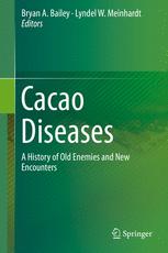 Cacao diseases : a history of old enemies and new encounters