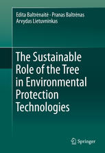 The sustainable role of the tree in environmental protection technologies