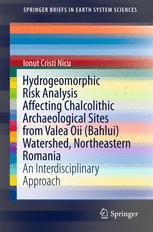 Hydrogeomorphic Risk Analysis Affecting Chalcolithic Archaeological Sites from Valea Oii (Bahlui) Watershed, Northeastern Romania An Interdisciplinary Approach