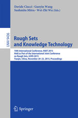 Rough Sets and Knowledge Technology 10th International Conference, RSKT 2015, Held as Part of the International Joint Conference on Rough Sets, IJCRS 2015, Tianjin, China, November 20-23, 2015, Proceedings