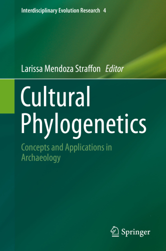 Cultural phylogenetics : concepts and applications in archaeology