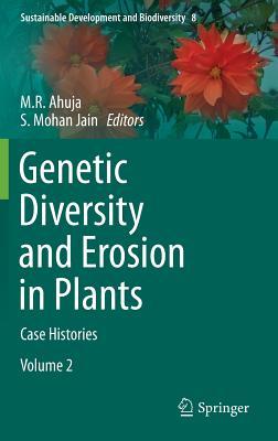 Genetic Diversity and Erosion in Plants, Volume 2