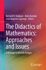 The Didactics of Mathematics: Approaches and Issues A Homage to Michèle Artigue
