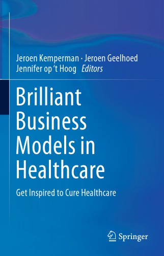 Brilliant business models in healthcare : get inspired to cure healthcare