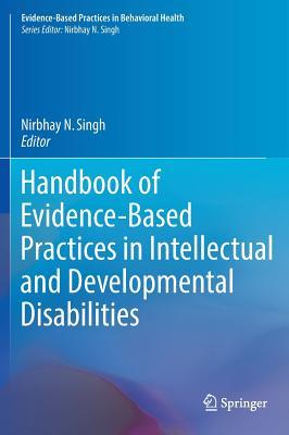 Handbook of Evidence-Based Practices in Intellectual and Developmental Disabilities