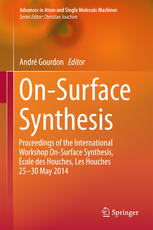 On-Surface Synthesis Proceedings of the International Workshop On-Surface Synthesis, École des Houches, Les Houches 25-30 May 2014