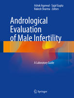 Andrological Evaluation of Male Infertility A Laboratory Guide